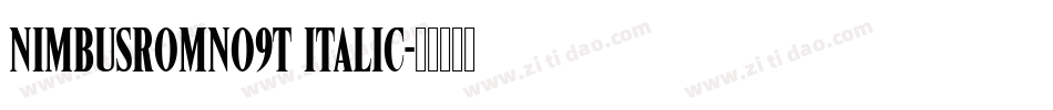 NimbusRomNo9T Italic字体转换